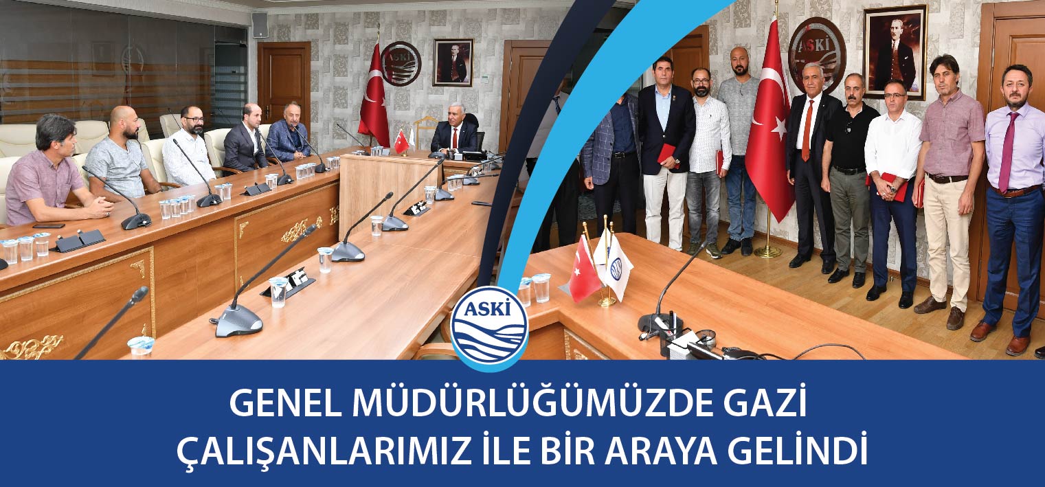 GENEL MÜDÜRLÜĞÜMÜZDE GAZİ ÇALIŞANLARIMIZ İLE BİR ARAYA GELİNDİ